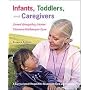 The Caregiver's Companion: Readings and Professional Resources to accompany Infants, Toddlers, and Caregivers