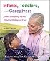 The Caregiver's Companion: Readings and Professional Resources to accompany Infants, Toddlers, and Caregivers