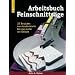 Arbeitsbuch Feinschnitts�ge: 25 Projekte von kinderleicht bis gar nicht so einfach