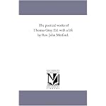 The poetical works of Thomas Gray. Ed. with a life by Rev. John Metford. book cover