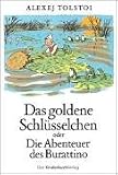 Das goldene Schl�sselchen oder die Abenteuer des Burattino - Alexej Tolstoi