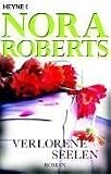 Verlorene Seelen. - Nora Roberts, Michael Koseler
