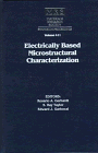 Electrically Based Microstructural Characterization: Symposium Held November 27-30, 1995, Boston, Massachusetts, U.S.A