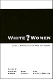 White?women : critical perspectives on race and gender