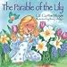 The Parable of the Lily: The Parable Series