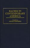 Racism in Contemporary America (Bibliographies and Indexes in Ethnic Studies)