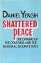 Shattered peace : the origins of the cold war and the national security state
