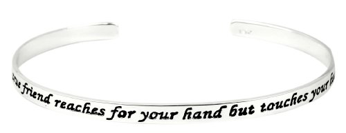 Sterling Silver “A True Friend Reaches For Your Hand But Touches Your Heart” Cuff Bracelet