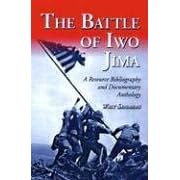 The Battle of Iwo Jima: A Resource Bibliography and Documentary Anthology