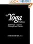 The Yoga Tradition: Its History, Literature, Philosophy and Practice