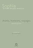 Shores, horizons, voyages : selected poems