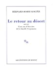 Le retour au d�sert : Suivi de Cent a...