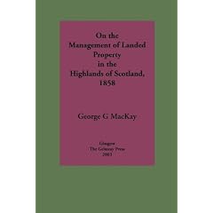 On the Management of Landed Property in the Highlands of Scotland