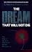  : The Dream That Will Not Die: The Rest of the Story Behind the Amway Phenomenon