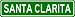 SANTA CLARITA City Limit Sign - High Quality Aluminum