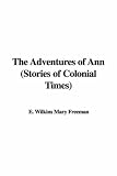 The Adventures of Ann (Stories of Colonial Times)