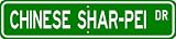 Chinese Shar-Pei STREET SIGN ~ High Quality Aluminum ~ Dog Lover