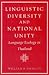 Linguistic Diversity and National Unity: Language Ecology in Thailand
