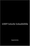 1337 h4x0r h4ndb00k