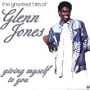 The Greatest Hits of Glenn Jones: Giving Myself to You