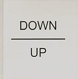 Martin Creed : down over up