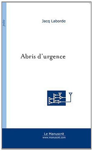 Abris d'urgence et Autres Airs de non-repos (Poésie) (French Edition)