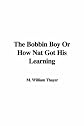 The Bobbin Boy Or How Nat Got His Learning