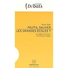Faut il sauver les grandes �coles? : De la culture de la s�lection � la culture de l'innovation