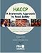 Haccp, a Systematic Approach to Food Safety: A Comprehensive Manual for Developing an...