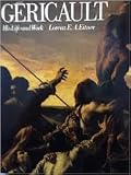 Géricault : his life and work