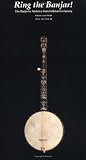 Ring the Banjar: The Banjo in America from Folklore to Factory