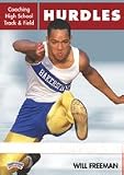Will Freeman: Coaching High School Track & Field: Hurdles (DVD)