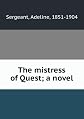 The mistress of Quest