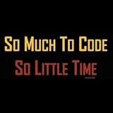 So Much to Code T-shirt