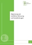 Abgrenzung von rechtlicher Betreuung und Sozialleistungen: Handreichung des Deutschen Vereins zur Abgrenzung von T&auml;tigkeiten an der Schnittstelle ... Empfehlungen zur Kooperation der Beteiligten
