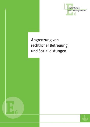Lambertus-Verlag Abgrenzung von rechtlicher Betreuung und Sozialleistungen: Handreichung des Deutschen Vereins zur Abgrenzung von T&auml;tigkeiten an d ...
