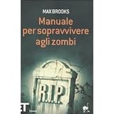 Manuale per sopravvivere agli zombidi Max Brooks