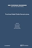 Functional metal-oxide nanostructures : symposium held November 28-December 2 2011, Boston, Massachusetts, USA