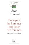 Pourquoi les hommes ont peur des femmes