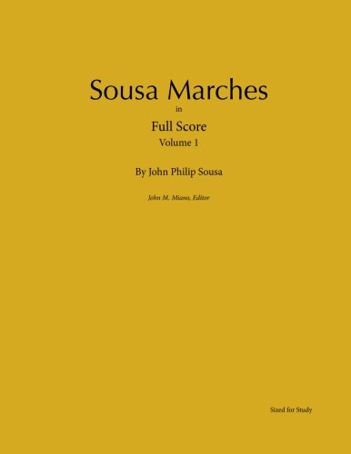 Sousa Marches in Full Score: Volume 1
