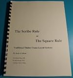 The Scribe Rule or the Square Rule: Traditional Timber Frame Layout Systems