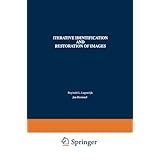iterative identification and restoration of images the springer international series in engineering and computer