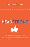 HeadStrong: The Keys To A Confident And Positive Attitude During Job Search