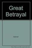 The great betrayal : the untold story of Kim Philby's greatest coup