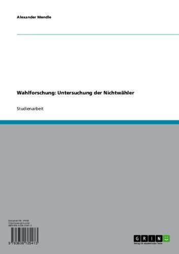 Wahlforschung: Untersuchung der Nichtwähler (German Edition)