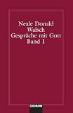 Gespr&auml;che mit Gott - Arbeitsbuch zu Band 1 (Gesprache Mit Gott / Conversations With God) - Neale Donald Walsch