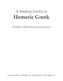 Reading Course in Homeric Greek: TM/Answer Key (Focus Reprint of original book)