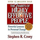 THE 7 HABITS OF HIGHLY EFFECTIVE PEOPLE : POWERFUL LESSONS IN PERSONAL CHANGE