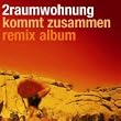 Kommt zusammen Remix Album