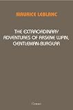 The Extraordinary Adventures of Arsene Lupin, Gentleman-Burglar [Annotated]